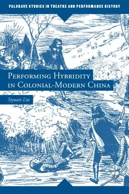 L'hybridité dans la Chine coloniale et moderne - Performing Hybridity in Colonial-Modern China