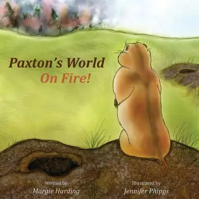 Le monde de Paxton en feu - Paxton's World On Fire