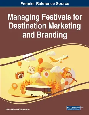 Gestion des festivals pour le marketing et l'image de marque des destinations - Managing Festivals for Destination Marketing and Branding