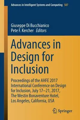 Progrès dans la conception pour l'inclusion : Actes de la conférence internationale Ahfe 2017 sur la conception pour l'inclusion, 17-21 juillet 2017, Westin Bonavent - Advances in Design for Inclusion: Proceedings of the Ahfe 2017 International Conference on Design for Inclusion, July 17-21, 2017, the Westin Bonavent