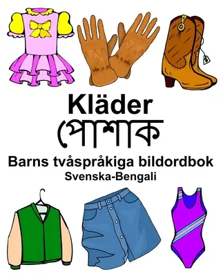 Dictionnaire d'images bilingue suédois-bengali pour enfants - Svenska-Bengali Klder Barns tvsprkiga bildordbok