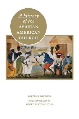 Une histoire de l'Église afro-américaine - A History of the African American Church