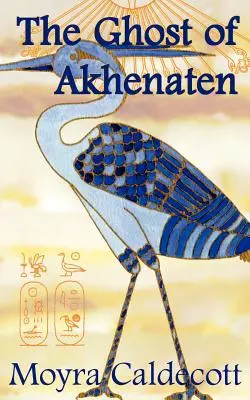 Le fantôme d'Akhenaton - The Ghost of Akhenaten