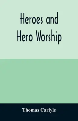 Héros et culte du héros - Heroes and hero worship