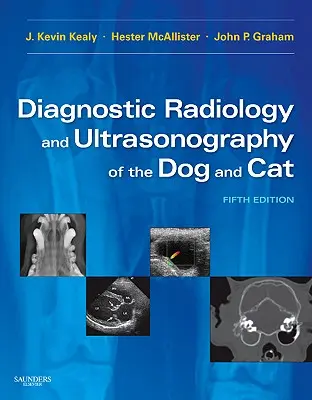 Radiologie diagnostique et échographie du chien et du chat - Diagnostic Radiology and Ultrasonography of the Dog and Cat