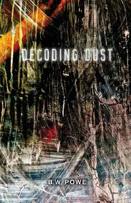 Décoder la poussière - Decoding Dust