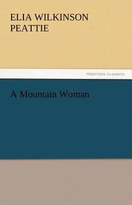 Une femme des montagnes - A Mountain Woman