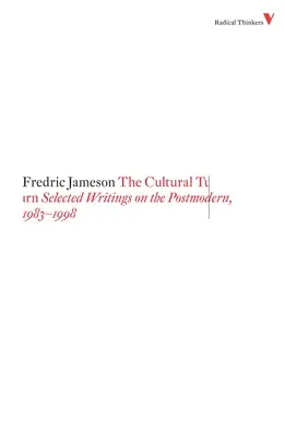 Le tournant culturel : une sélection d'écrits sur le postmoderne, 1983-1998 - The Cultural Turn: Selected Writings on the Postmodern, 1983-1998