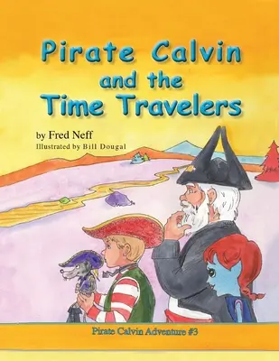 Le pirate Calvin et les voyageurs du temps - Pirate Calvin and the Time Travelers