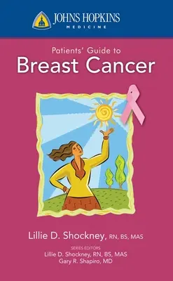 Guide du patient Johns Hopkins sur le cancer du sein - Johns Hopkins Patient Guide to Breast Cancer