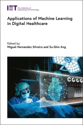 Applications de l'apprentissage automatique dans les soins de santé numériques - Applications of Machine Learning in Digital Healthcare