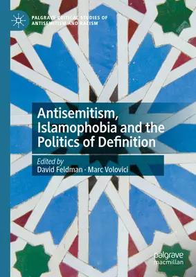 Antisémitisme, islamophobie et politique de définition - Antisemitism, Islamophobia and the Politics of Definition