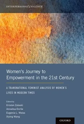 Le parcours des femmes vers l'autonomisation au 21e siècle : Une analyse féministe transnationale de la vie des femmes à l'époque moderne - Women's Journey to Empowerment in the 21st Century: A Transnational Feminist Analysis of Women's Lives in Modern Times