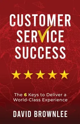 Le succès du service à la clientèle - Customer Service Success