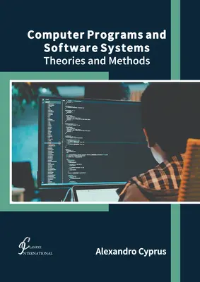 Programmes informatiques et systèmes logiciels : Théories et méthodes - Computer Programs and Software Systems: Theories and Methods