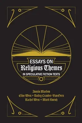 Essais sur les thèmes religieux dans les textes de fiction spéculative - Essays on Religious Themes in Speculative Fiction Texts