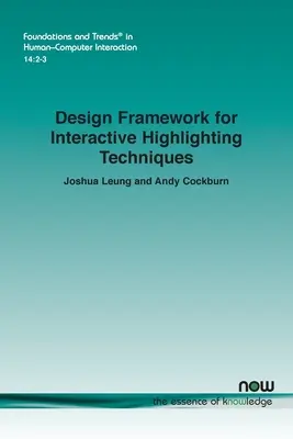 Cadre de conception pour les techniques interactives de mise en évidence - Design Framework for Interactive Highlighting Techniques