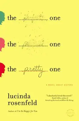 La jolie : un roman sur les sœurs - The Pretty One: A Novel about Sisters