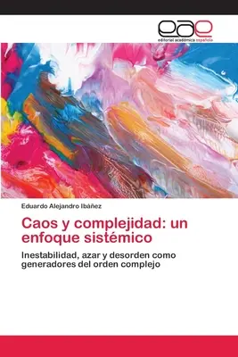 Caos y complejidad : un enfoque sistmico - Caos y complejidad: un enfoque sistmico