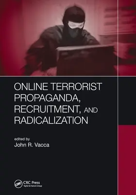 Propagande, recrutement et radicalisation terroristes en ligne - Online Terrorist Propaganda, Recruitment, and Radicalization