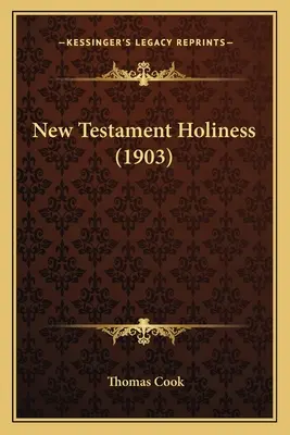 La sainteté du Nouveau Testament (1903) - New Testament Holiness (1903)