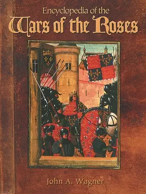 Encyclopédie de la guerre des roses - Encyclopedia of the Wars of the Roses