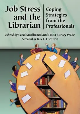 Job Stress and the Librarian : Stratégies d'adaptation des professionnels - Job Stress and the Librarian: Coping Strategies from the Professionals