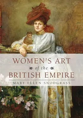 L'art des femmes de l'Empire britannique - Women's Art of the British Empire