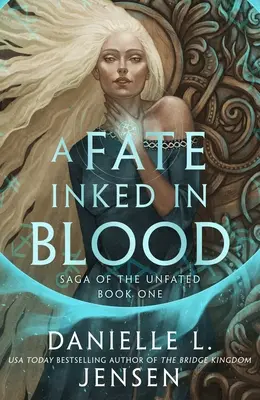 Le destin encré dans le sang - Une romance fantastique d'inspiration nordique de l'auteur à succès du Royaume des ponts. - Fate Inked in Blood - A Norse-inspired fantasy romance from the bestselling author of The Bridge Kingdom