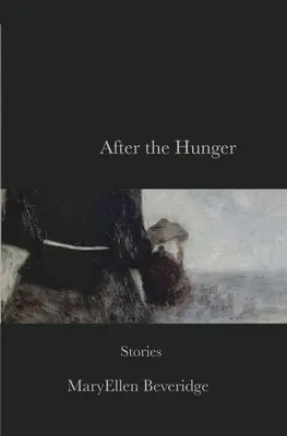 Après la faim : Histoires - After the Hunger: Stories