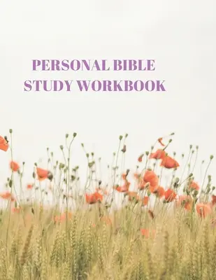 Cahier d'étude biblique personnel : 116 pages formatées pour l'Écriture et l'étude ! - Personal Bible Study Workbook: 116 Pages Formated for Scripture and Study!