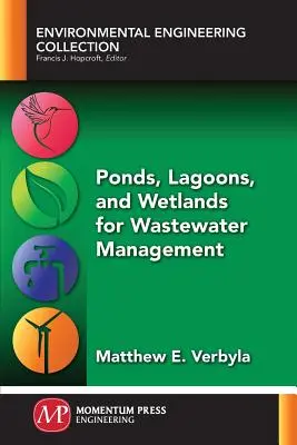 Étangs, lagunes et zones humides pour la gestion des eaux usées - Ponds, Lagoons, and Wetlands for Wastewater Management