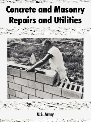 Réparations du béton et de la maçonnerie et services publics - Concrete and Masonry Repairs and Utilities