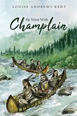 Il a fait équipe avec Champlain - He Went With Champlain