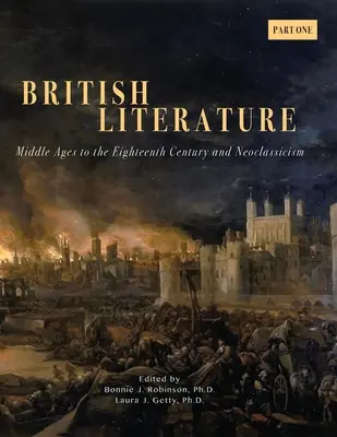 Littérature britannique : Du Moyen Âge au XVIIIe siècle et le néoclassicisme - Première partie - British Literature: Middles Ages to the Eighteenth Century and Neoclassicism - Part One