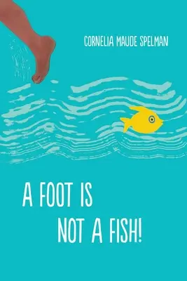 Un pied n'est pas un poisson ! - A Foot Is Not a Fish!