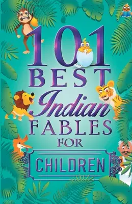 101 meilleures fables indiennes pour les enfants - 101 Best Indian Fables for Children