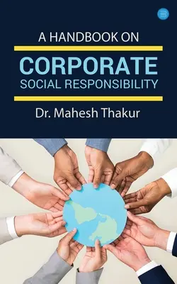 Manuel sur la responsabilité sociale des entreprises - A Handbook On Corporate Social Responsibility
