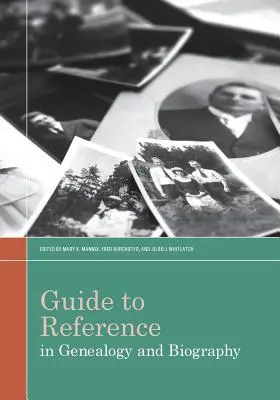 Guide de référence en généalogie et biographie - Guide to Reference in Genealogy and Biography