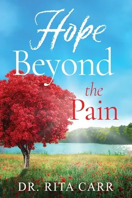 L'espoir au-delà de la douleur - Hope Beyond the Pain
