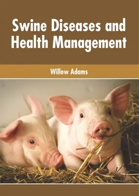 Maladies porcines et gestion de la santé - Swine Diseases and Health Management