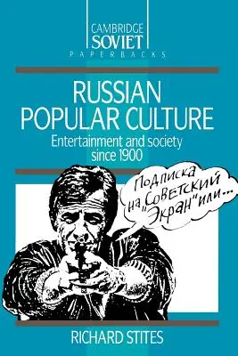 La culture populaire russe : Divertissement et société depuis 1900 - Russian Popular Culture: Entertainment and Society Since 1900