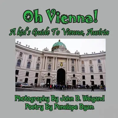 Oh Vienne ! un guide pour enfants sur Vienne, Autriche - Oh Vienna! a Kid's Guide to Vienna, Austria