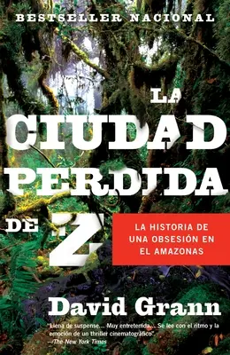 La ciudad perdida de Z / The Lost City of Z = La ville perdue de Z - La ciudad perdida de Z / The Lost City of Z = The Lost City of Z