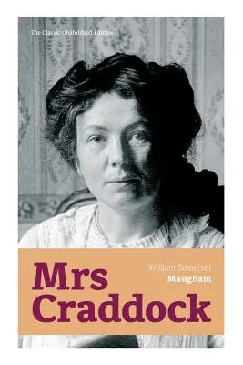 Mme Craddock (édition classique non abrégée) - Mrs Craddock (The Classic Unabridged Edition)
