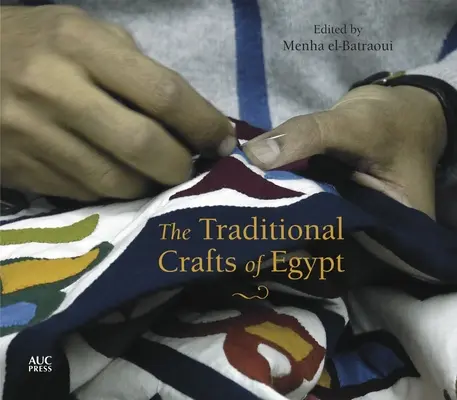 Les métiers traditionnels de l'Égypte - The Traditional Crafts of Egypt