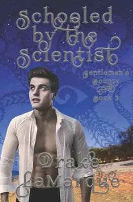 L'homme de la science : MMM+ historique, harem gay, romance paranormale - Schooled by the Scientist: Historical MMM+ gay harem paranormal romance