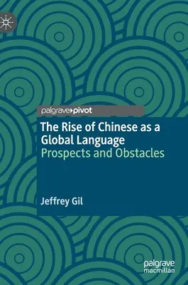 L'essor du chinois comme langue mondiale : Perspectives et obstacles - The Rise of Chinese as a Global Language: Prospects and Obstacles
