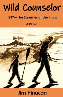 Conseiller sauvage : 1977 - L'été de la chasse - Wild Counselor: 1977--The Summer of the Hunt