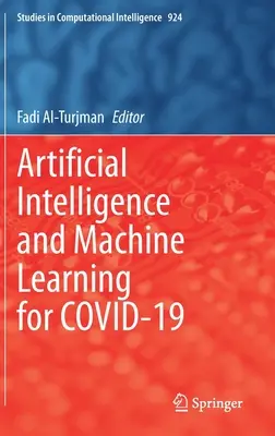 Intelligence artificielle et apprentissage automatique pour Covid-19 - Artificial Intelligence and Machine Learning for Covid-19